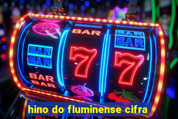 hino do fluminense cifra